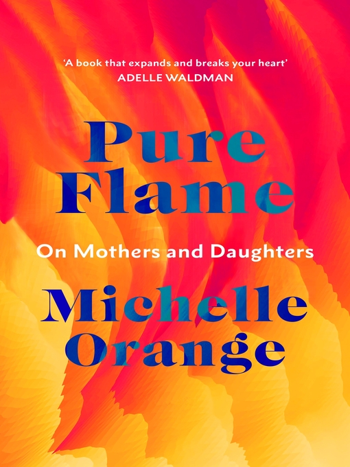 Title details for Pure Flame by Michelle Orange - Wait list